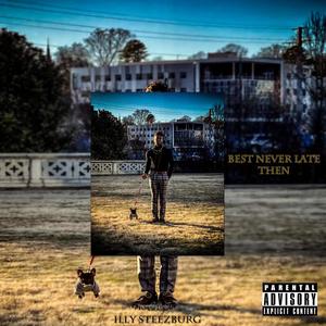 Best Never Late Then (Explicit)