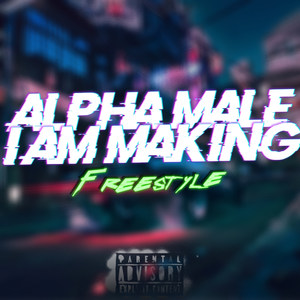I am Making(Freestyle) (Explicit)