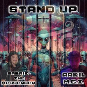 Stand Up (feat. GabrielTheMessenger & Aakil M.C.X.) (Explicit)