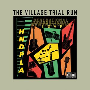 The Village Trial Run (Explicit)
