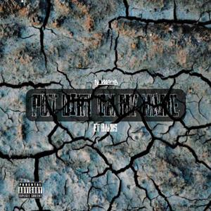 PUT DIRT ON MY NAME (feat. ET Banks) (Explicit)