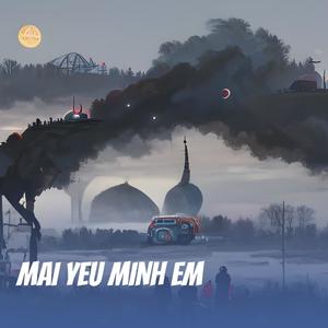 MAI YEU MINH EM