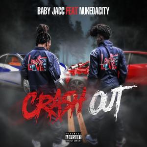 Crash Out Baby Jacc (Explicit)