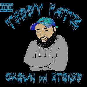 Grown and Stoned (Explicit)