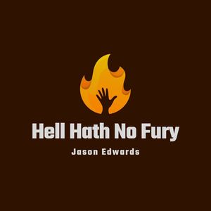 Hell Hath No Fury