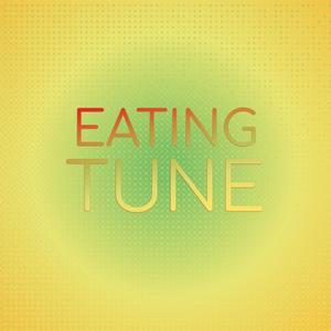 Eating Tune