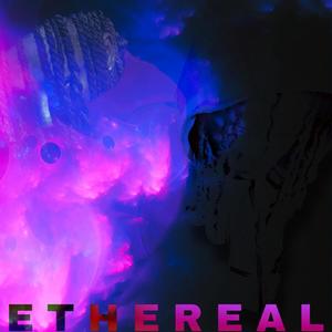 ETHEREAL (Explicit)