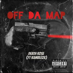 OFF DA MAP (feat. KAMBLE) (Explicit)