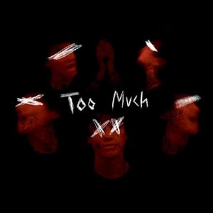 too much (Explicit)
