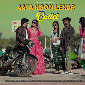 Aaya Hoon Lekar Bullet