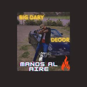 Manos al aire (feat. Big Dary mfh latino) [Explicit]