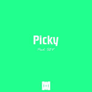 Picky (Explicit)