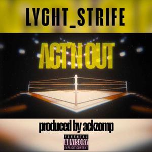 Act'n Out (Explicit)