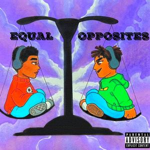 Equal Opposites (Explicit)