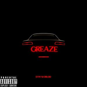 GREAZE (Explicit)