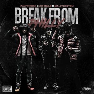 Break From Philly (feat. Og Millz & Mallygotem) (Explicit)