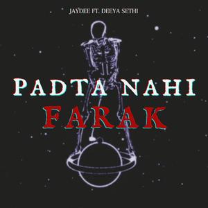 Padta Nahi Farak (feat. Deeya Sethi)