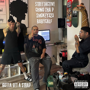 Gotta Get A Strap (Explicit)