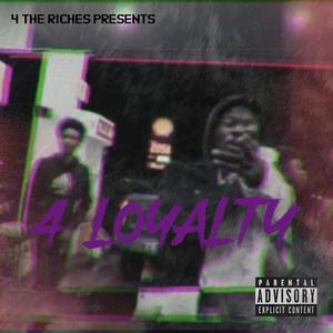 4 Loyalty (Explicit)