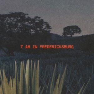 7am in Fredericksburg (Explicit)