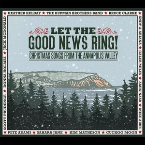 Let the Good News Ring, Christmas Songs from the Annapolis Valley