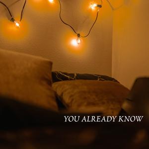 You Already Know (Explicit)
