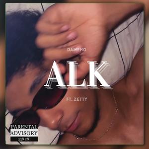 ALK (feat. zetty) [Explicit]