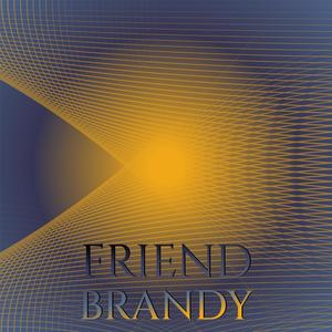 Friend Brandy