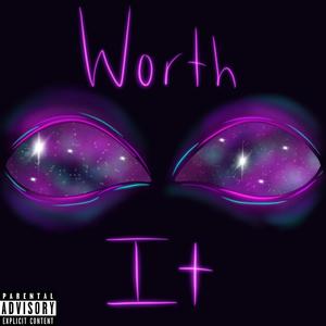 Worth It (Explicit)