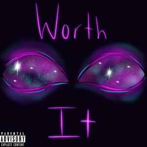 Worth It (Explicit)
