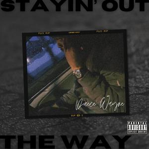 Stayin' out the way (Explicit)