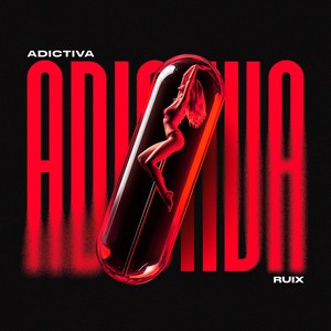 Adictiva (Explicit)