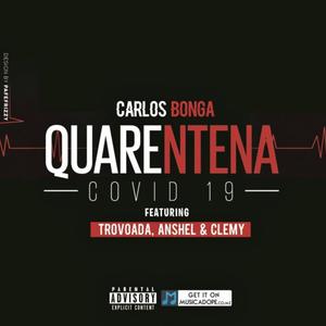 Quarentena (feat. Carlos Bonga, Anshel & Clemmy) [Explicit]