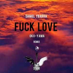 **** love (feat. Okii & Daniel Ibarra)