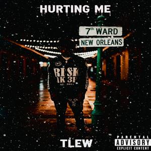 Hurting me (Explicit)