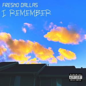 I REMEMBER (Explicit)