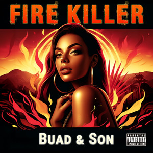 Fire Killer (Explicit)