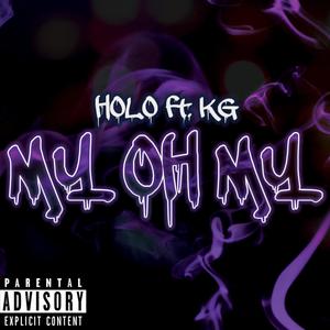 My Oh My (feat. KG) (Explicit)