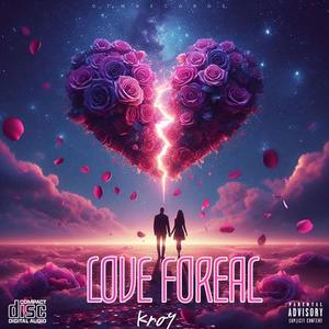 Love Foreal (Explicit)