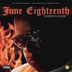 JUNE EIGHTEENTH (Explicit)