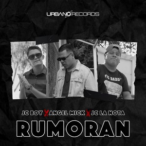 Rumoran (feat. Jc Boy & Jc la Nota) [Explicit]