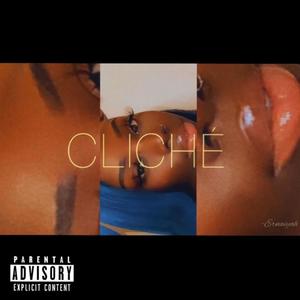 Cliché (Explicit)