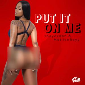 Put It On Me (feat. motiionboy) (Explicit)
