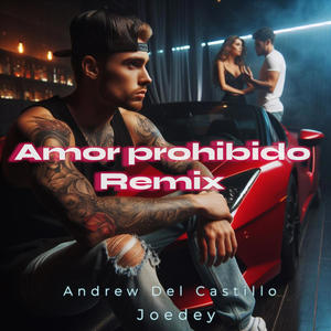 Amor Prohibido (feat. Joedey) (Remix)