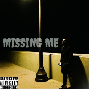 Missing Me (Explicit)