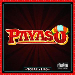Payaso (feat. LRO) (Explicit)