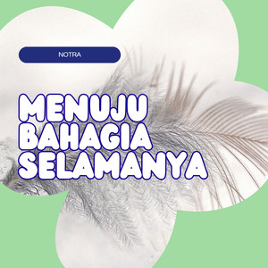 Menuju Bahagia Selamanya