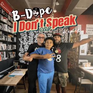 I Don't Speak Cap RMX (feat. B•Dope) [Explicit]