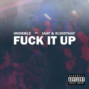 **** iT UP (feat. Jaay & xldidthat) (Explicit)