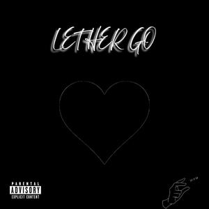 Let Her Go (Explicit)